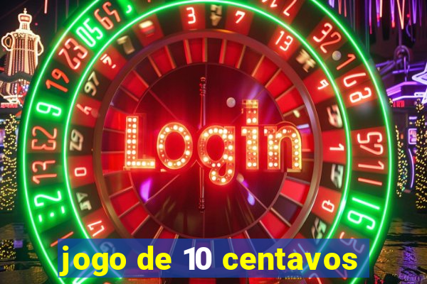 jogo de 10 centavos